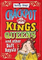 Crackpot Kings, Queens & Other Daft Royals