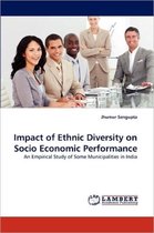 Impact of Ethnic Diversity on Socio Economic Performance