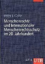 Menschenrechte und internationaler Menschenrechtsschutz im 20. Jahrhundert