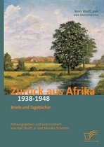Zurück aus Afrika: Briefe und Tagebücher 1938 - 1948