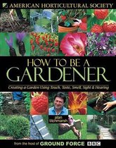How to be a Gardener