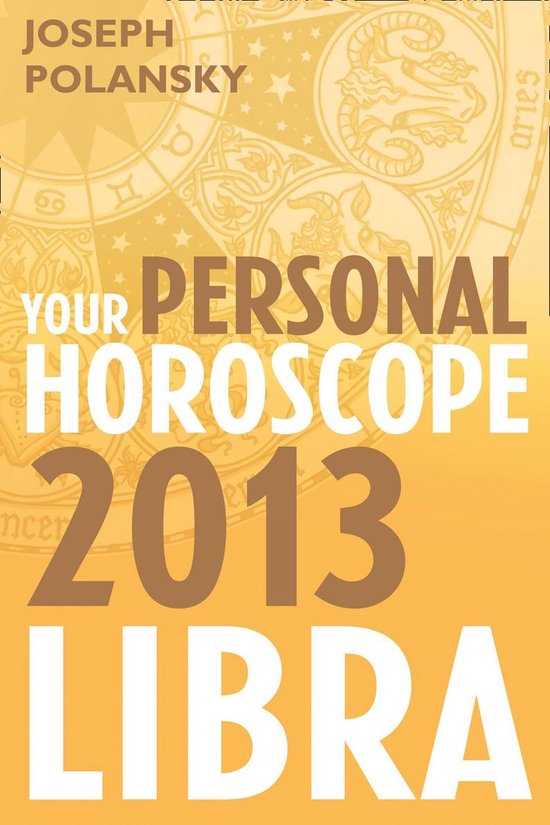 Libra 2013: Your Personal Horoscope - cover