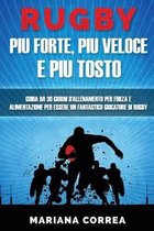 Rugby Piu Forte, Piu Veloce E Piu Tosto