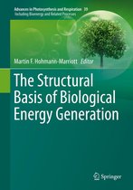 Advances in Photosynthesis and Respiration 39 - The Structural Basis of Biological Energy Generation