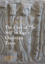 The Bible and Cultural Studies - The Care of the Self in Early Christian Texts