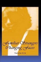 Familiar Strangers, Changing Faces