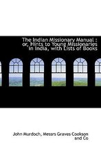 The Indian Missionary Manual