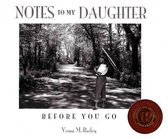 Notes to My Daughter: Before You Go