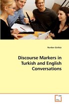 Discourse Markers in Turkish and English Conversations