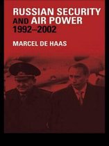 Soviet Russian Military Theory and Practice- Russian Security and Air Power, 1992-2002