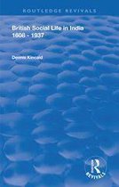 Routledge Revivals - British Social Life in India 1608 - 1937