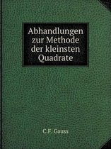 Abhandlungen zur Methode der kleinsten Quadrate