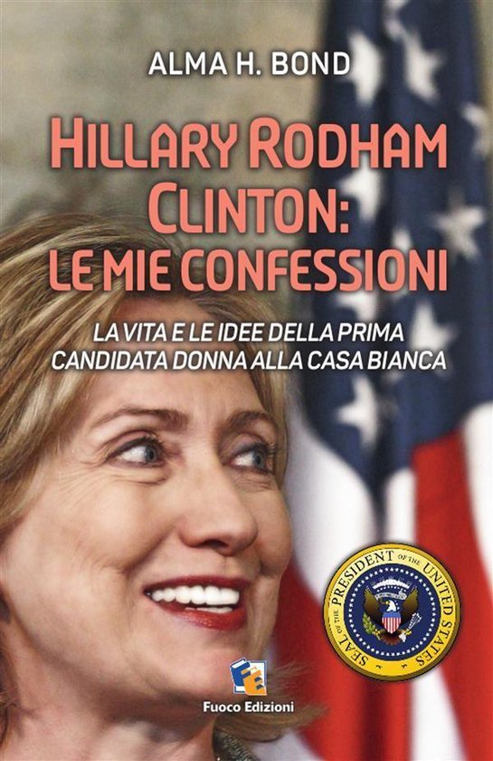 Hillary Rodham Clinton: Le mie confessioni - cover
