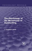 Psychology Revivals - The Psychology of the Movements of Handwriting