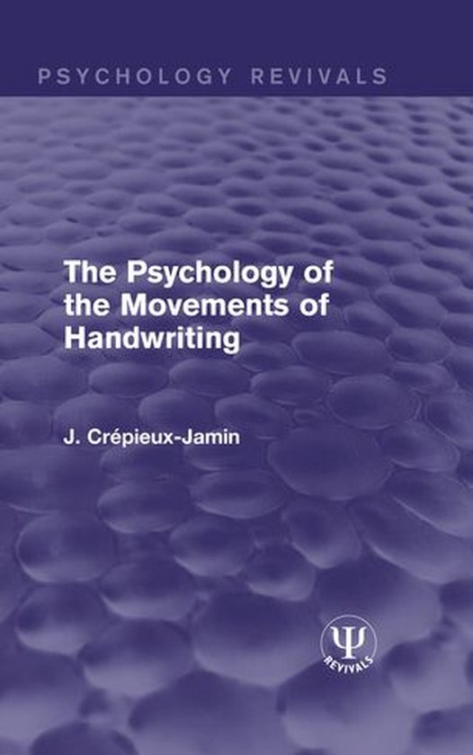 Psychology Revivals - The Psychology of the Movements of Han ... - cover