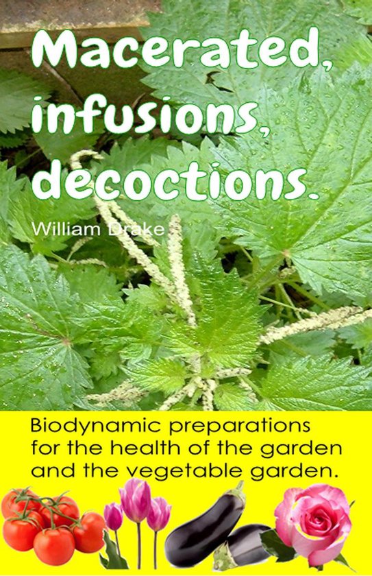 Macerated, infusions, decoctions. Biodynamic preparations fo ... - cover
