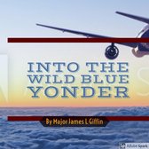 Into The Wild Blue Yonder