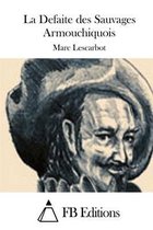 La Defaite des Sauvages Armouchiquois