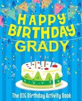 Happy Birthday Grady - The Big Birthday Activity Book
