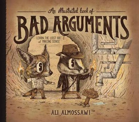 Illustrated Book Of Bad Arguments - cover
