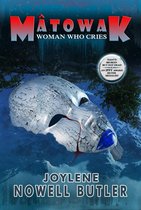 Mâtowak: Woman Who Cries