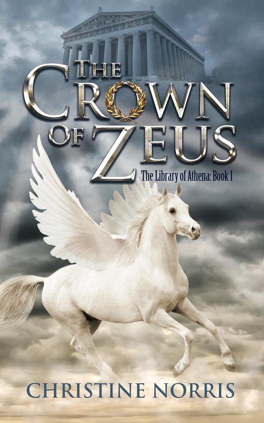 The Library of Athena 1 The Crown of Zeus (ebook), Christine Norris