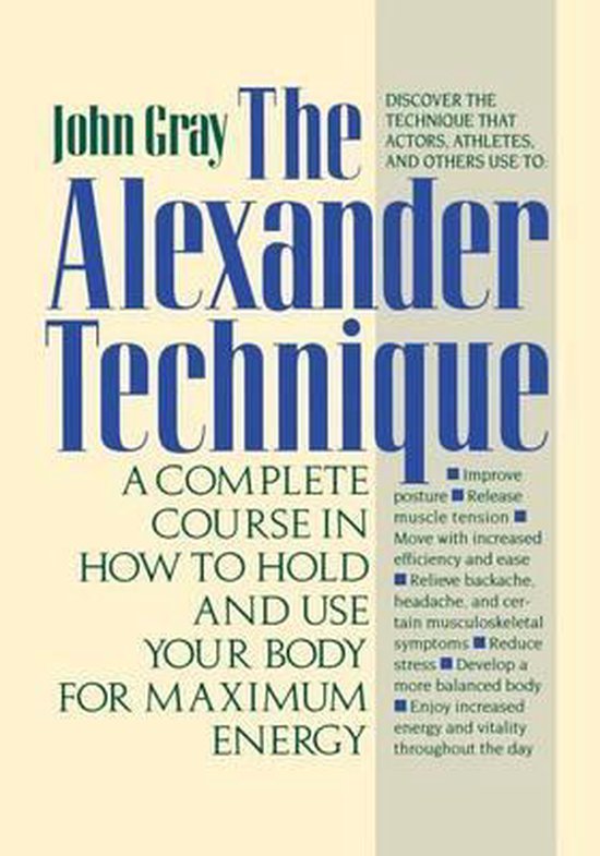 Your Guide To The Alexander Technique, John Gray | 9780312064945 | Boeken | bol.com