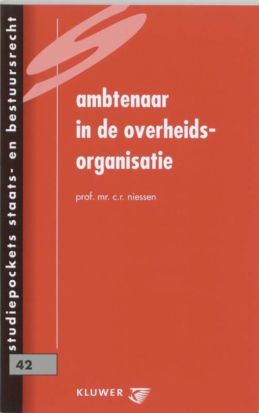 Cover van het boek 'Ambtenaar in de overheidsorganisatie / druk 1' van C.R. Niessen
