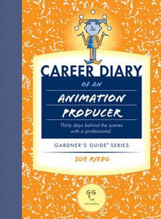 Career Diary of an Animation Producer 9781589650114 Sue Riedl