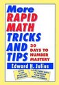 More Rapid Math: Tricks and Tips