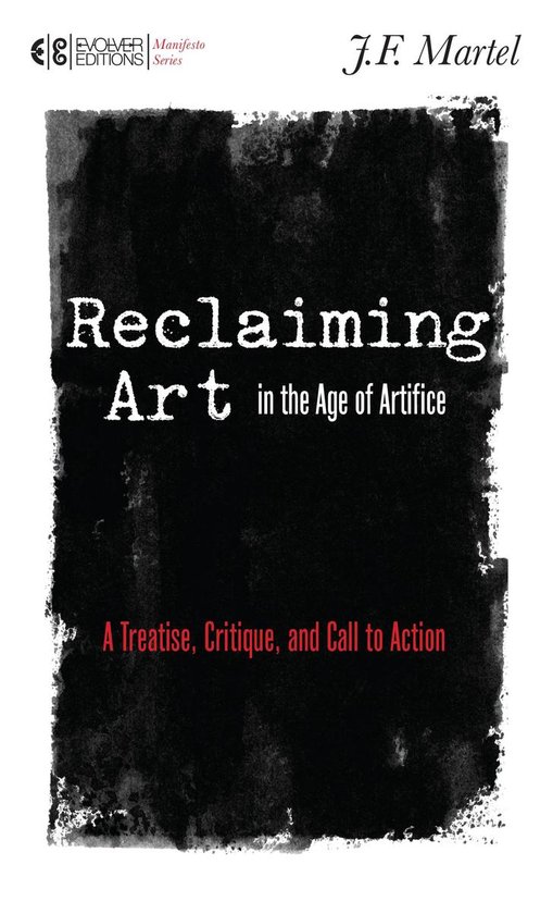 Reclaiming Art in the Age of Artifice