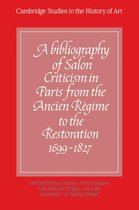 A Cambridge Studies in the History of Art A Bibliography of Salon Criticism in Paris from the Ancien Regime to the Restoration, 1699-1827