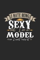 I Hate Being Sexy But I'm a Model So I Can't Help It