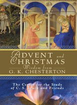 Advent and Christmas Wisdom From G. K. Chesterton