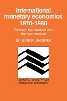 Historical Perspectives on Modern Economics- International Monetary Economics, 1870–1960