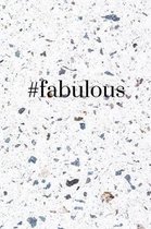 #fabulous