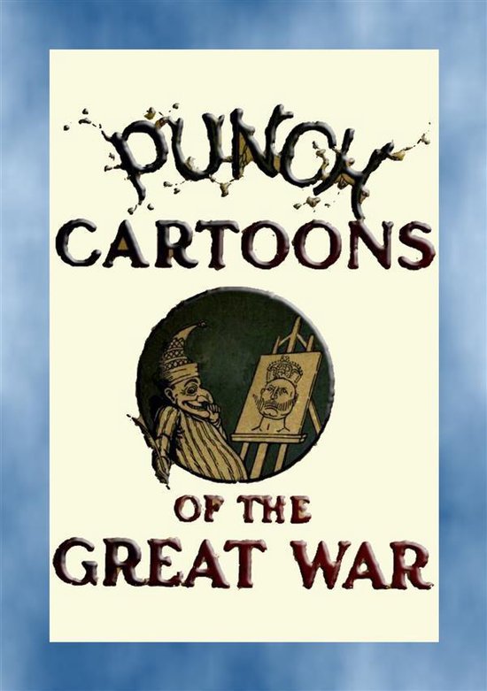The Great War - World War I - PUNCH CARTOONS OF THE GREAT WA ... - cover