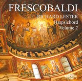 Richard: Harpsichord By Gio Lester - Frescobaldi Volume 2: Harpsichord (CD)