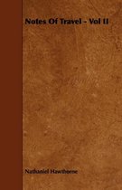 Notes Of Travel - Vol II