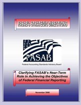 Clarifying Fasab's Near-Term Role in Achiveing the Objectives of Federal Financial Reporting