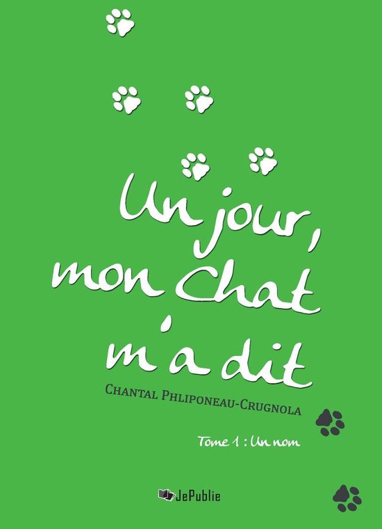 Bol Com Un Jour Mon Chat M A Dit Tome 1 Un Nom Ebook Phliponeau Crugnola Chantal