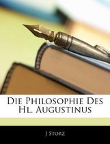 Die Philosophie Des Hl. Augustinus