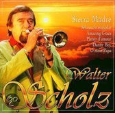Walter Scholz - Sierra Madre