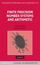 Encyclopedia of Mathematics and its Applications 133 -  Finite Precision Number Systems and Arithmetic