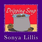 Dripping Soup