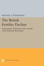The British Fertility Decline - Demographic Transition in the Crucible of the Industrial Revolution