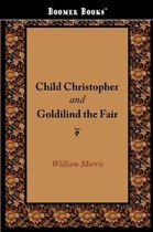 Child Christopher and Goldilind the Fair