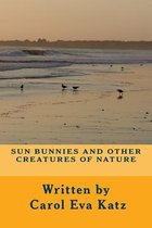 Sun Bunnies and Other Creatures of Nature
