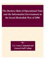 The Decisive Role of Operational Time and the Information Environment in the Israel-Hezbollah War of 2006