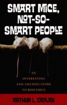 Smart Mice, Not So Smart People